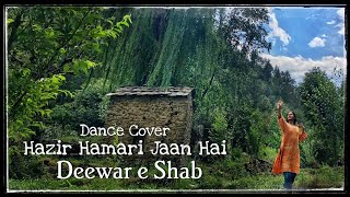 Hazir Hamari Jaan Hai  Deewar e Shab OST  HUM TV  Dance Cover  Zara Noor Abbas  Aditya Vardhan [upl. by Anniken514]