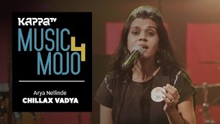 Arya Nellinde  Chillax Vaadya  Music Mojo Season 4  Kappa TV [upl. by Aicenav82]