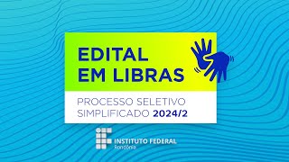 Edital em Libras  Processo Seletivo Simplificado 20242 IFRO [upl. by Piderit]