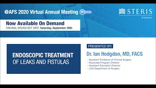 Endoscopic Treatment of Leaks amp Fistulas  AFS 2020 Presentation [upl. by Hilaire]