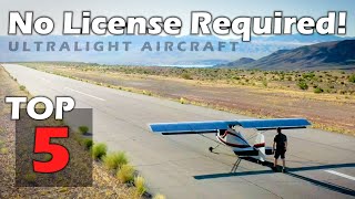 NO LICENSE REQUIRED Top 5 Aircraft You Can Afford [upl. by Jago]