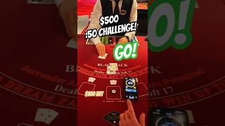 500 blackjack challenge casino [upl. by Paley]