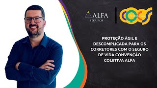 Diego Duarte – Proteção Ágil e Descomplicada com o Seguro de Vida Convenção Coletiva Alfa [upl. by Ilrahs]