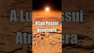 DESCOBERTA ATMOSFERA NA LUA [upl. by Airtemak343]