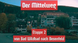 Der Mittelweg  Etappe 2 Bad Wildbad  Besenfeld  November 2024 [upl. by Hippel934]