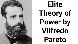 Vilfredo Paretos concept of Elite Theory of Power [upl. by Ierdna]