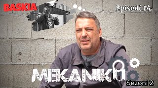 MEKANIKU  Episodi 14  Sezoni 2  Baskia [upl. by Akiehsat107]