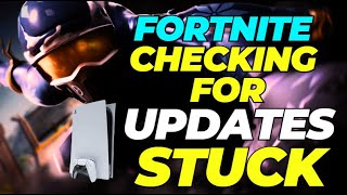 Fortnite Checking for Updates Stuck UPDATED [upl. by Downey]