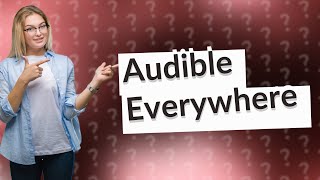 What devices can I use to listen to Audible books [upl. by Anilok47]