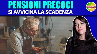 PENSIONI lavoratori PRECOCI  si AVVICINA la SCADENZA [upl. by Retsam]