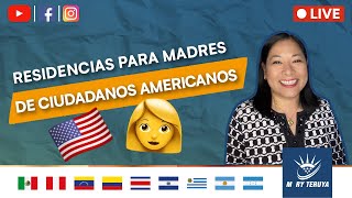 ¿Cómo pueden obtener una residencia las madres de ciudadanos americanos [upl. by Ahsieym793]