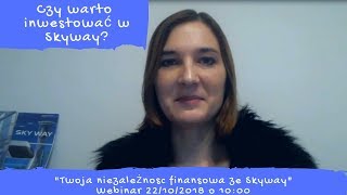 Czy warto inwestować w Skyway Jak zarobić duże pieniądze ze Skyway Webinar 2210 g 2000 [upl. by Aeneg]