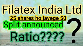 filatex India Ltd split details 🟢 Filatex India Ltd letest news update 🟡 [upl. by Gibbie359]