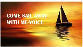 Come Sail Away with MeVoice [upl. by Orran]