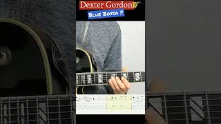 Dexter Gordon  Blue Bossa for Guitar [upl. by Marcin]