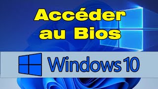 Comment aller dans le Bios Windows 10 [upl. by Bolger93]