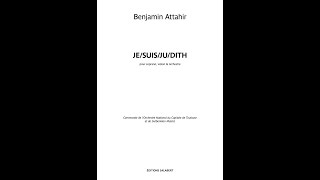 Benjamin Attahir  JesuisJudith 2019  text by Lancelot Hamelin score video [upl. by Weisbrodt]