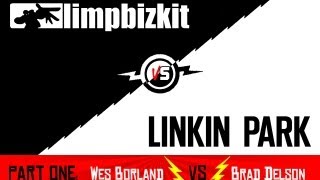 Limp Bizkit vs Linkin Park Part 1 Brad Delson vs Wes Borland [upl. by Esnofla]