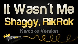 Shaggy RikRok  It Wasnt Me Karaoke Version [upl. by Voe79]