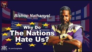 Bishop Nathanyel Why Do The Nations Hate Us [upl. by Almat]