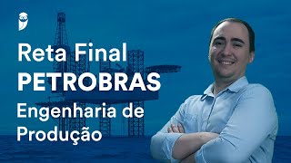 Reta Final Petrobras Engenharia de Produção [upl. by Eneiluj]