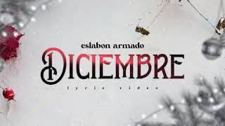 Diciembre  Video Con Letras  Eslabon Armado [upl. by Farra]