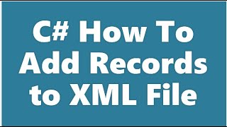 C How To Add Records Data To XML FilePart 2 720p HQ [upl. by Azer179]