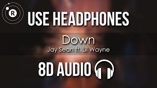 Jay Sean ft Lil Wayne  Down 8D AUDIO [upl. by Ettelimay312]