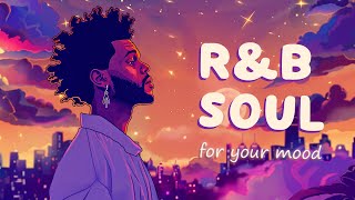 Soul music when you feel lonely in your heart  RampBNeo Soul playlist [upl. by Millur]