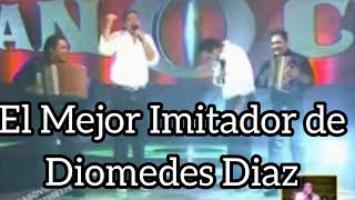 El mejor Imitador de Diomedes Diaz Camilo sifuentes [upl. by Seldun]