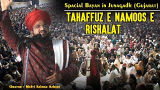 Tahaffuz E Namoos E Rishalat  Mufti Salman Azhari  Spacial Bayan in Junagadh hashmichannel [upl. by Niarfe973]