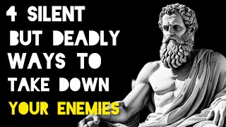 4 Silent But Deadly Ways To Take Down Your Enemies  STOICISM [upl. by Llednav]