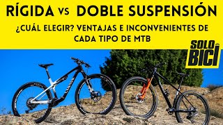 Rígida vs Doble Suspensión ¿cuál elegir [upl. by Lemuel]