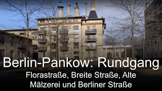 BerlinPankow Rundgang Florastraße Alte Mälzerei Breite Straße Berliner Straße [upl. by Tyson]