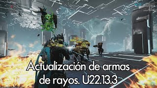 Warframe Actualización Armas de Rayo U 22133 [upl. by Frasquito36]