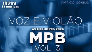 PLAYLIST III ACÚSTICO VOZ E VIOLAO  MPB MELHORES  PRAIA I PISCINA I FIM DE SEMANA I BARZINHO [upl. by Pegg]