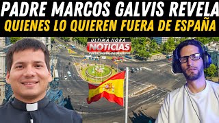 Padre Marcos Galvis revela quienes lo quieren FUERA DE ESPAÑA 😱🤯 [upl. by Ahsenik179]