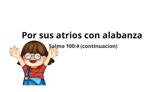 Salmo 100 versículo 4 Continuación [upl. by Misti]