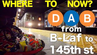 D A B Broadway Lafayette to 145th st WTN 2019 [upl. by Einniw]