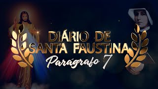 DIÁRIO DE SANTA FAUSTINA  Parágrafo 7 Áudio Livro [upl. by Amsirak]