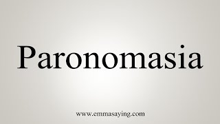 How To Say Paronomasia [upl. by Heman]