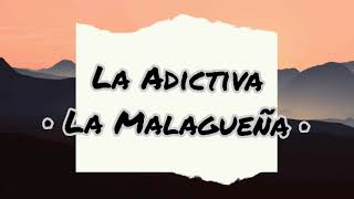 La Adictiva  La Malagueña LetraLyrics [upl. by Baalman]