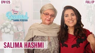 Salima Hashmi  Celebrating Faiz Ahmed Faiz  Full Ep  Rewind With Samina Peerzada [upl. by Nylcoj]