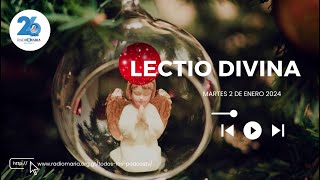 Lectio Divina  2 de enero [upl. by Otreblasiul389]