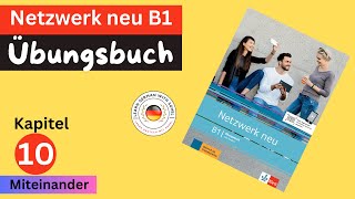 Netzwerk neu Übungsbuch  B1 Audio  KAPITEL – 10  Miteinander [upl. by Gherlein]