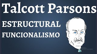 Talcott Parsons El Estructural Funcionalismo [upl. by Nalat461]