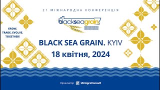 Міжнародна конференція BLACK SEA GRAINKYIV2024 [upl. by Nylrak]