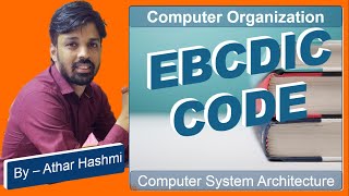 EBCDIC  Computer Codes  What is EBCDIC  Athar Hashmi [upl. by Acim]