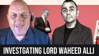 The TRUTH about Lord WAHEED ALLI amp his Labour Party donations Alli caught on camera [upl. by Susana]