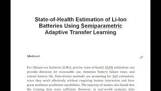 State of Health Estimation of Li Ion Batteries Using Semiparametric Adaptive Transfer Learning [upl. by Cleasta]